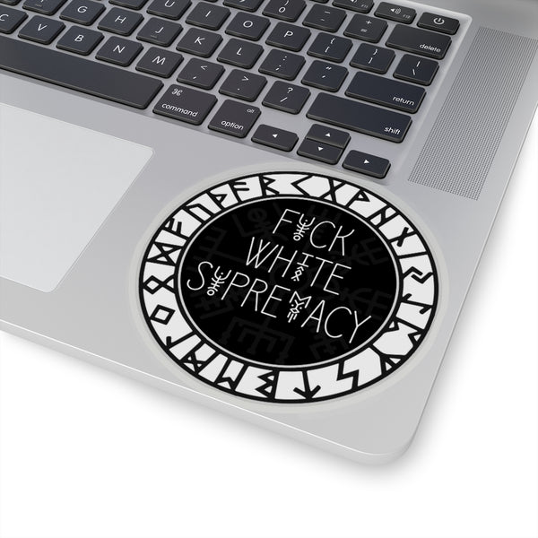 F*CK WHITE SUPREMACY Sticker