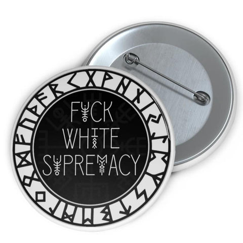 F*CK WHITE SUPREMACY Button
