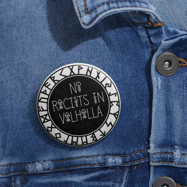 NO RACISTS IN VALHALLA Button